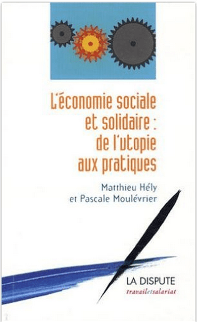 L’économie sociale et solidaire : de l’utopie aux pratiques
