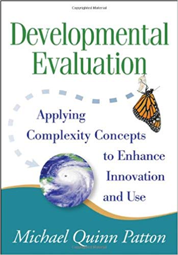 developmental evaluation - applying complexity concepts to enhance innovation and use - cover